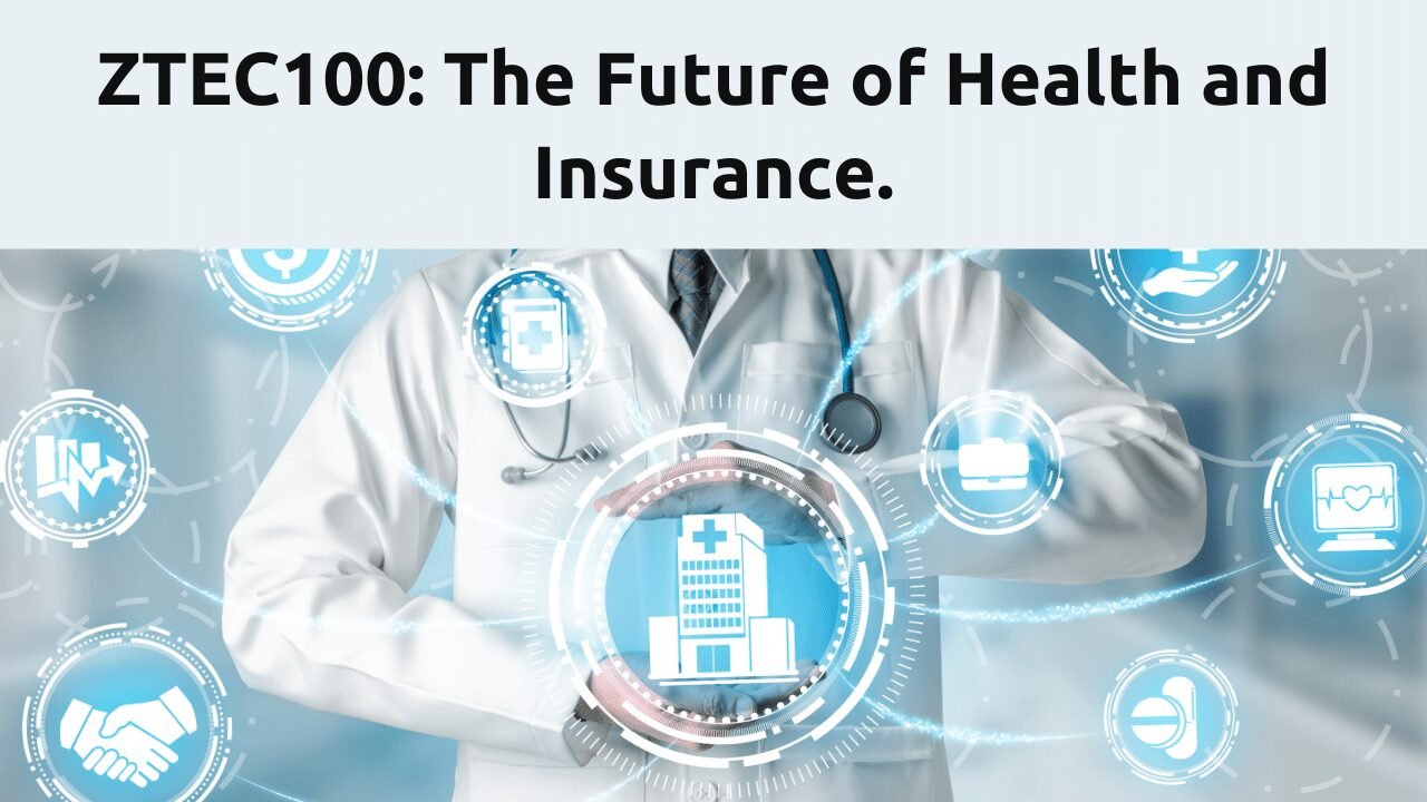 Exploring ZTEC100.com A Revolution in Technology, Health, and Insurance