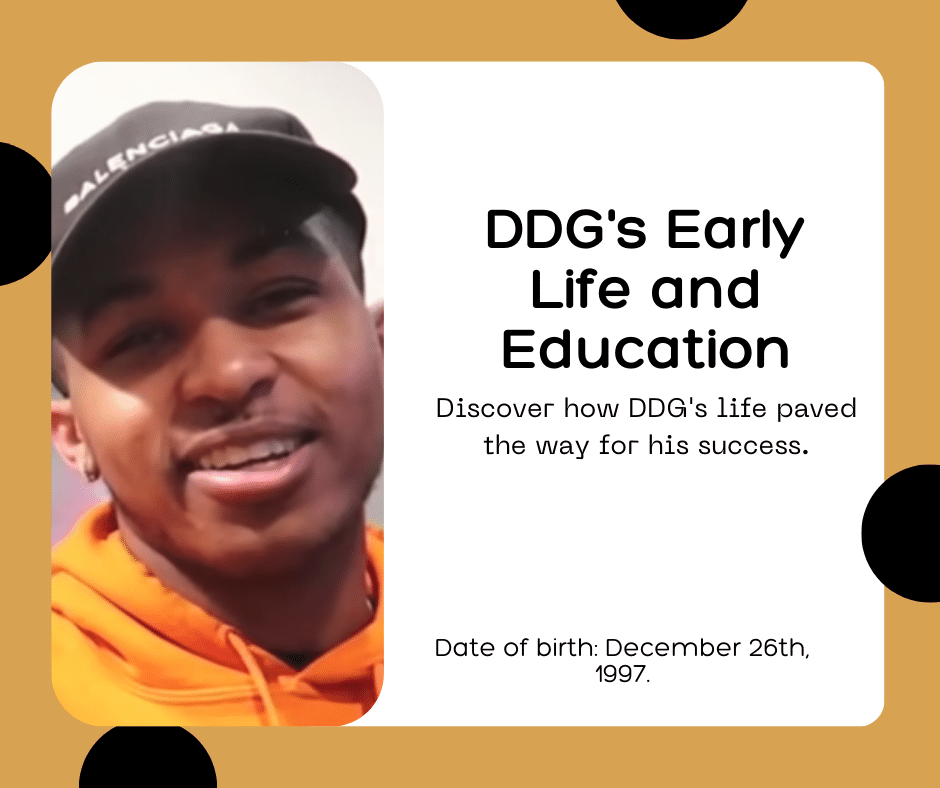 DDG's Early Life and Education