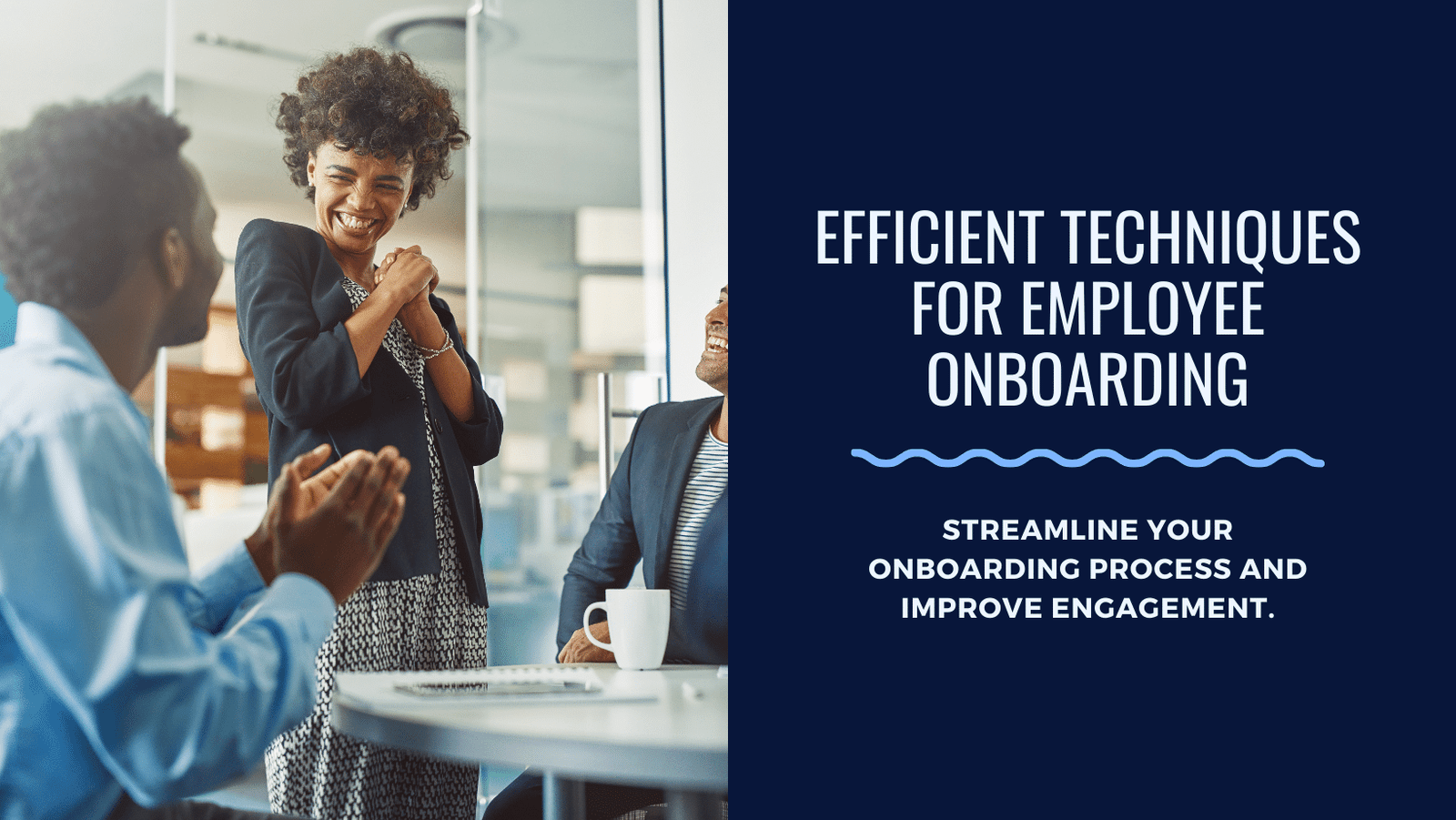 Increasing Worker Engagement with Efficient Onboarding Techniques