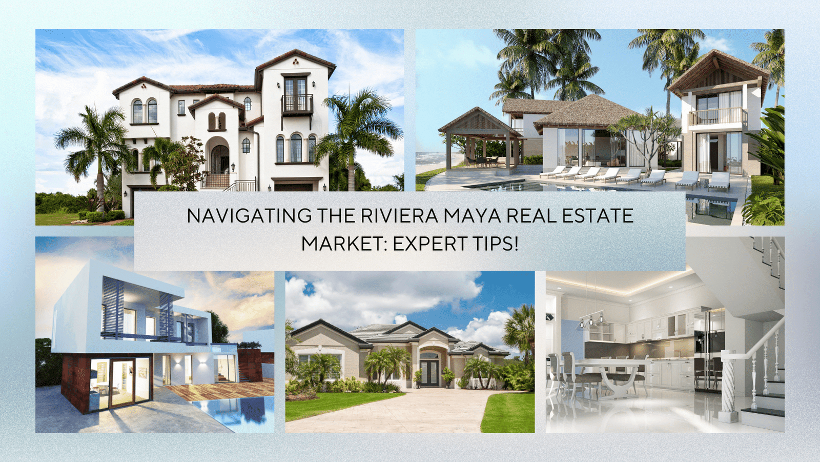 Navigating the Riviera Maya Real Estate Market Expert Tips!