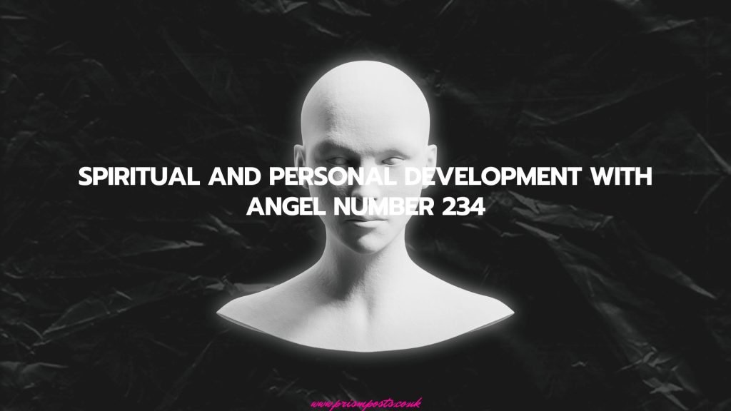 Spiritual and Personal Development with Angel Number 234