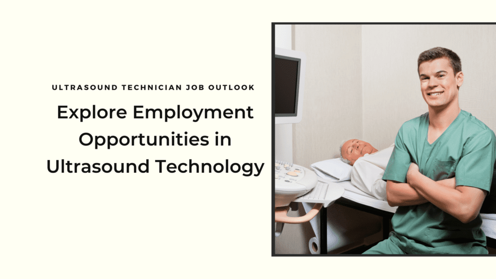 Ultrasound technician job outlook and employment opportunities