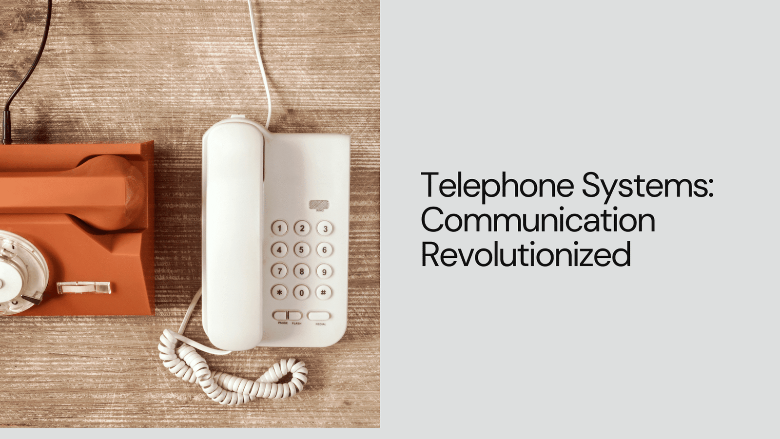 Revolutionizing Communication The Evolution of Telephone Systems